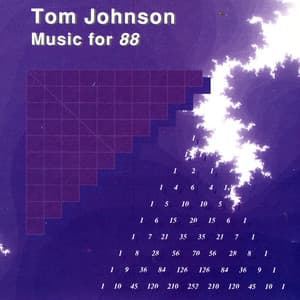 Music For 88 - Tom Johnson