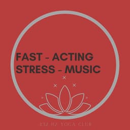 Fast - Acting Stress - Music, 432 Hz - 432 Hz Yoga Club
