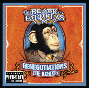 Renegotiations: The Remixes - Black Eyed Peas