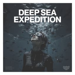 Deep Sea Expedition - Streaming Waves