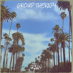 Group Therapy - Rain