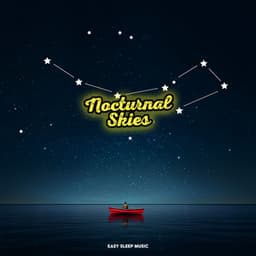Nocturnal Skies - Easy Sleep Music