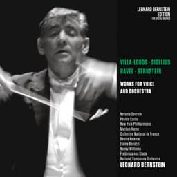 Villa-Lobos: Bachiana brasileira No. 5, W 389 - Sibelius: Luonnotar, Op. 70 - Ravel: Shéhérazade - Leonard Bernstein