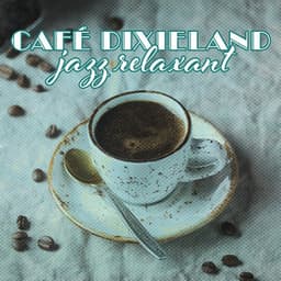 Café dixieland jazz relaxant - Musique Jazz Détente Club