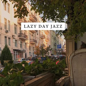 Lazy Day Jazz - Relax Jazz Music