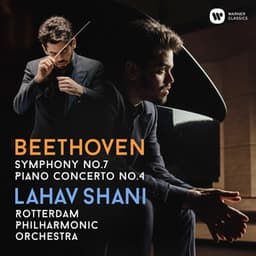 Beethoven: Symphony No. 7 & Piano Concerto No. 4 - Ludwig van Beethoven