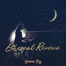 Ethereal Reverie - Yoanna Sky