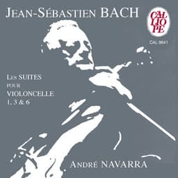 Bach: Les suites pour violoncelle 1, 3 & 6 - Johann Sebastian Bach