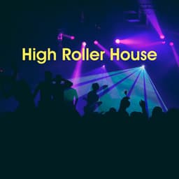 High Roller House - Chillout