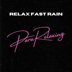 Relax Fast Rain - Rain Sounds Sleep