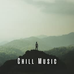 Chill Music: Unwind and Relax - Relaxing Day Music