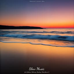 Slow Music for Bedtime, Relaxing, Reading, Disturbance 2 - Meditationsmusik