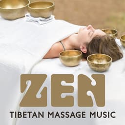 Zen Tibetan Massage Music: Meditation Temple Singing Bowls Sounds, Spiritual Spa and Relaxation, Himalayan Wellness - Buddhist Meditation Temple