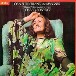 Joan Sutherland sings Wagner - Richard Wagner