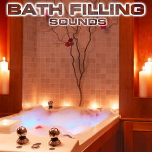 Bath Filling Sounds - Bath Filling Sounds