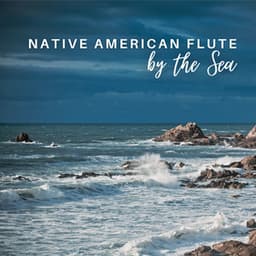 Native American Flute by the Sea - Flute Music Ensemble