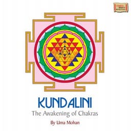 Kundalini the Awakening of Chakras - Uma Mohan