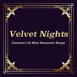 Velvet Nights: Carmen’s 25 Most Romantic Songs - Carmen McRae