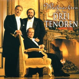 Weihnachten mit den 3 Tenören - The Three Tenors