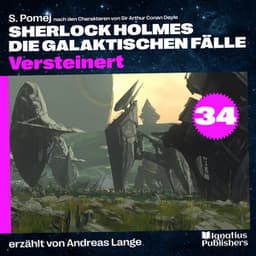 Versteinert - Sherlock Holmes - Die galaktischen Fälle