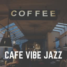 Cafe Vibe Jazz - Cafe Music Jazz Channel