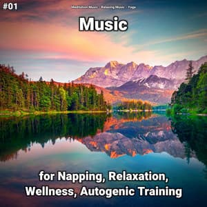 #01 Music for Napping, Relaxation, Wellness, Autogenic Training - Relaxing music