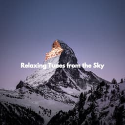 Relaxing Tunes from the Sky - Dinner Music Chill