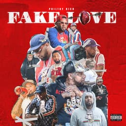 Fake Love - Philthy Rich