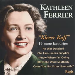 Klever Kaff - More Kathleen Ferrier Favourites - Kathleen Ferrier