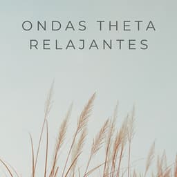 Ondas Theta Relajantes - Sistemas subliminales de ondas cerebrales de ritmo binaural