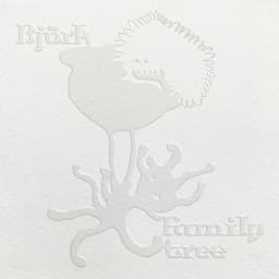 Family Tree - Björk
