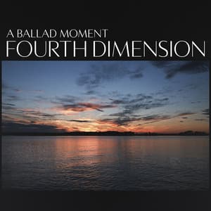 A Ballad Moment: Fourth Dimension - Karl-Martin Almqvist
