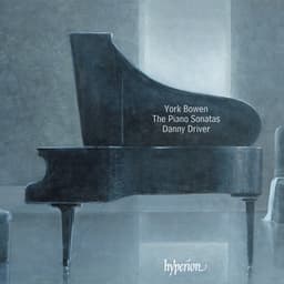 York Bowen: Piano Sonatas Nos. 1-6 - York Bowen