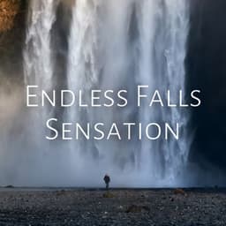 Endless Falls Sensation - Nature Rehab
