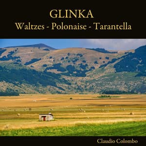 Glinka: Waltzes - Polonaise - Tarantella - Mikhail Glinka