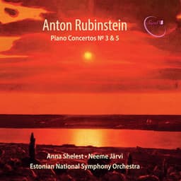 Rubinstein: Piano Concertos Nos. 3 & 5 - Anton Rubinstein