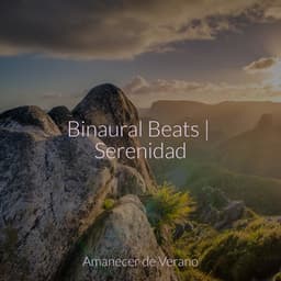 Binaural Beats | Serenidad - Piano Suave Relajante