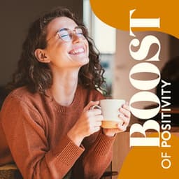 Boost of Positivity - Wake Up Music Paradise