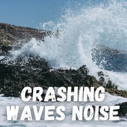 Crashing Waves Noise - White Noise