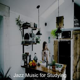 Swanky Bossanova - Bgm for Preparing Dinner - Jazz Music for Studying