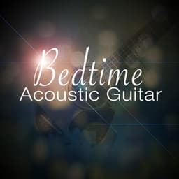 Bedtime Acoustic Guitar - Instrumental Songs Music