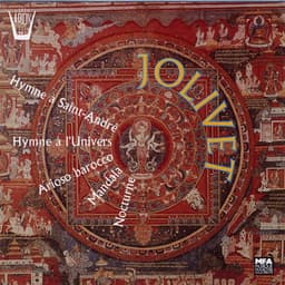 Jolivet : Hymne à Saint-André, Hymne à l'univers, Arioso barocco, Mandala, Nocturne - André Jolivet