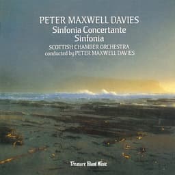 Sinfonia Concertante/Sinfonia - Peter Maxwell Davies