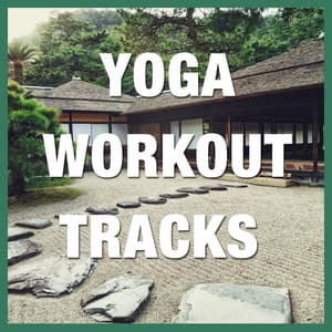 15 Yoga Workout Tracks - Yoga Music Workout