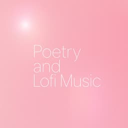 Poetry and Lofi Music - PowerThoughts Meditation Club