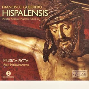 Francisco Guerrero: Hispalensis - Francisco Guerrero