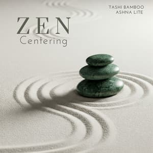 Zen Centering - Tashi Bamboo