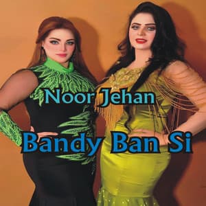 Bandy Ban Siy - Noor Jehan