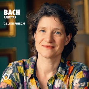 J. S. Bach: Partitas - Johann Sebastian Bach