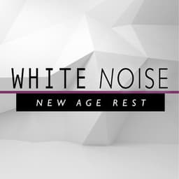White Noise: New Age Rest - Zen Meditation and Natural White Noise and New Age